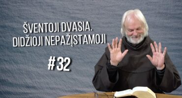 #32 Kas trukdo veikti Šventajai Dvasiai?
