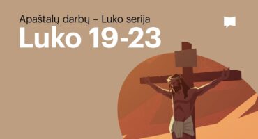 Read more about the article Evangelija pagal Luką 19-23 sk. – Biblijos projektas