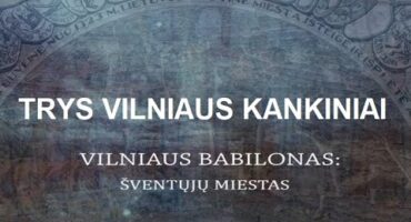 Read more about the article Trys Vilniaus kankiniai