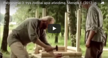 Read more about the article Palyginimai #3: trys žodžiai apie atleidimą. Meninis filmas