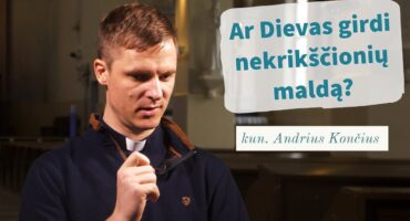 Read more about the article Ar Dievas girdi nekrikščionių maldą? kun. Andrius Končius