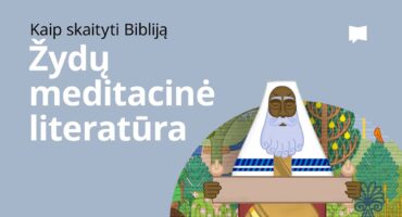 Read more about the article Biblija kaip žydų meditacinė literatūra