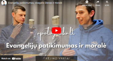 Read more about the article Evangelijų patikimumas, visagalis Dievas ir moralė