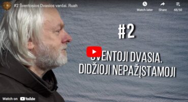 Read more about the article #2 Šventosios Dvasios vardai. Ruah