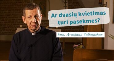 Read more about the article Ar dvasių kvietimas turi pasekmes? kun. Arnoldas Valkauskas