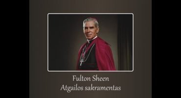 Read more about the article Fulton Sheen. Atgailos sakramentas