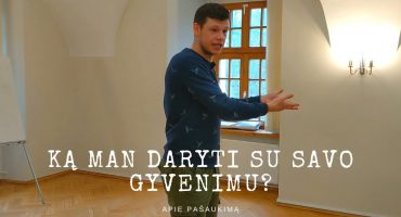 Read more about the article Apie pašaukimą. Ką man daryti su savo gyvenimu?
