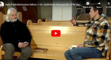 Read more about the article Apie Paskutiniuosius laikus | + br. Gediminas Numgaudis OFM 