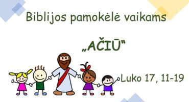 Read more about the article Biblijos pamokėlė vaikams AČIŪ