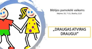 Read more about the article Biblijos pamokėlė vaikams DRAUGAS ATVIRAS DRAUGUI