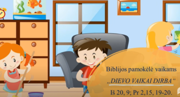 Read more about the article Biblijos pamokėlė vaikams DIEVO VAIKAI DIRBA