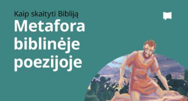 Read more about the article Metafora biblinėje poezijoje