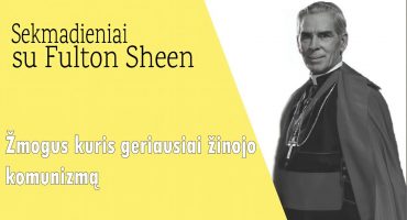 Read more about the article Sekmadieniai su Fulton Sheen: Žmogus kuris geriausiai žinojo komunizmą #9