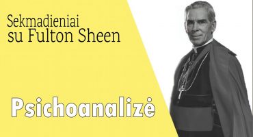 Read more about the article Sekmadieniai su Fulton Sheen. Psichoanalizė #8
