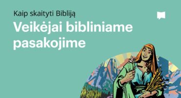 Read more about the article Veikėjai bibliniame pasakojime