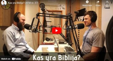 Read more about the article Kas yra Biblija? (XFM nr. 37)