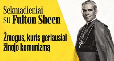 Read more about the article Sekmadieniai su Fulton Sheen: Žmogus kuris geriausiai žinojo komunizmą #9