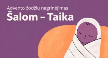 Read more about the article Advento žodžių nagrinėjimas: Šalom – „Taika / Ramybė“