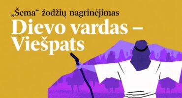 Read more about the article Šema žodžių nagrinėjimas: YHWH – „Viešpats“