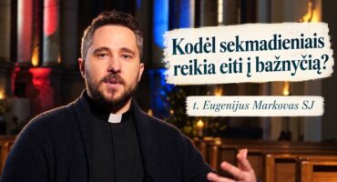Read more about the article Kodėl sekmadieniais reikia eiti į bažnyčią? t. Eugenijus Markovas SJ