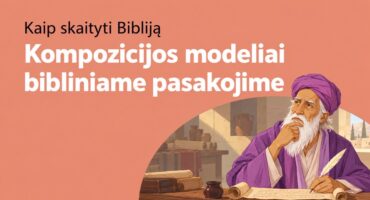 Read more about the article Kompozicijos modeliai bibliniame pasakojime