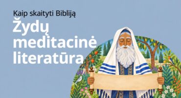 Read more about the article Biblija kaip žydų meditacinė literatūra
