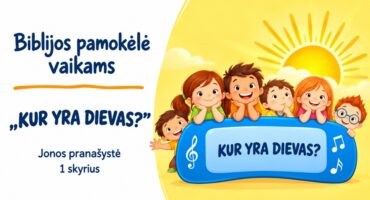 Read more about the article Biblijos pamokėlė vaikams KUR YRA DIEVAS?