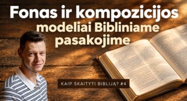 Read more about the article Fonas ir kompozicijos modeliai bibliniame pasakojime