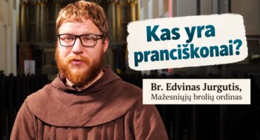Read more about the article Kas yra pranciškonai? br. Edvinas Jurgutis OFM