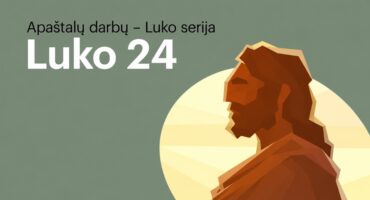 Read more about the article Evangelija pagal Luką 24 sk.: Jėzaus prisikėlimas – Biblijos projektas