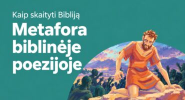 Read more about the article Metafora biblinėje poezijoje